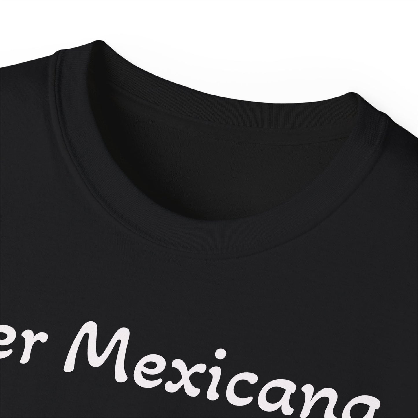 Mexicana Chido Tee - Celebrate Culture & Identity