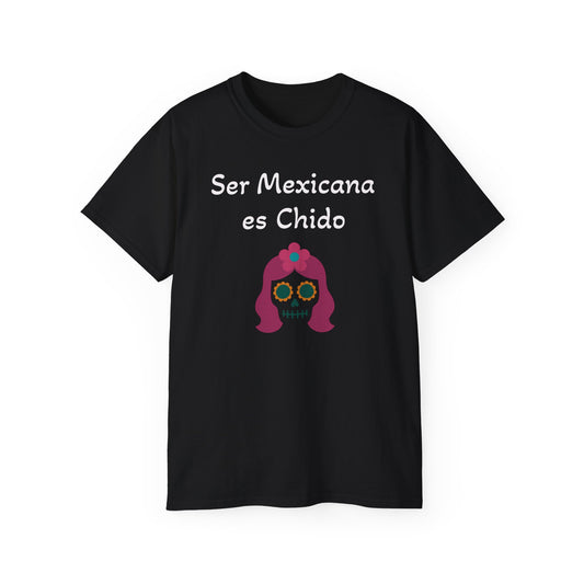 Mexicana Chido Tee - Celebrate Culture & Identity