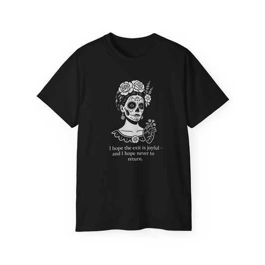 Day of the Dead Unisex Tee - Frida Kahlo Frase Floral Skulls Design