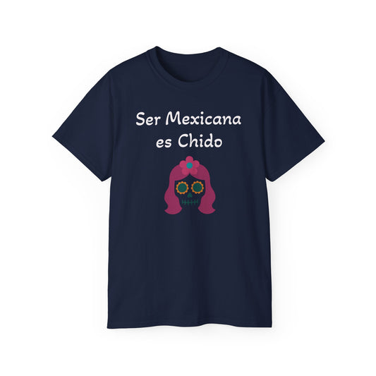 Mexicana Chido Tee - Celebrate Culture & Identity